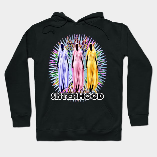 Sisterhood Hoodie by Afrocentric-Redman4u2